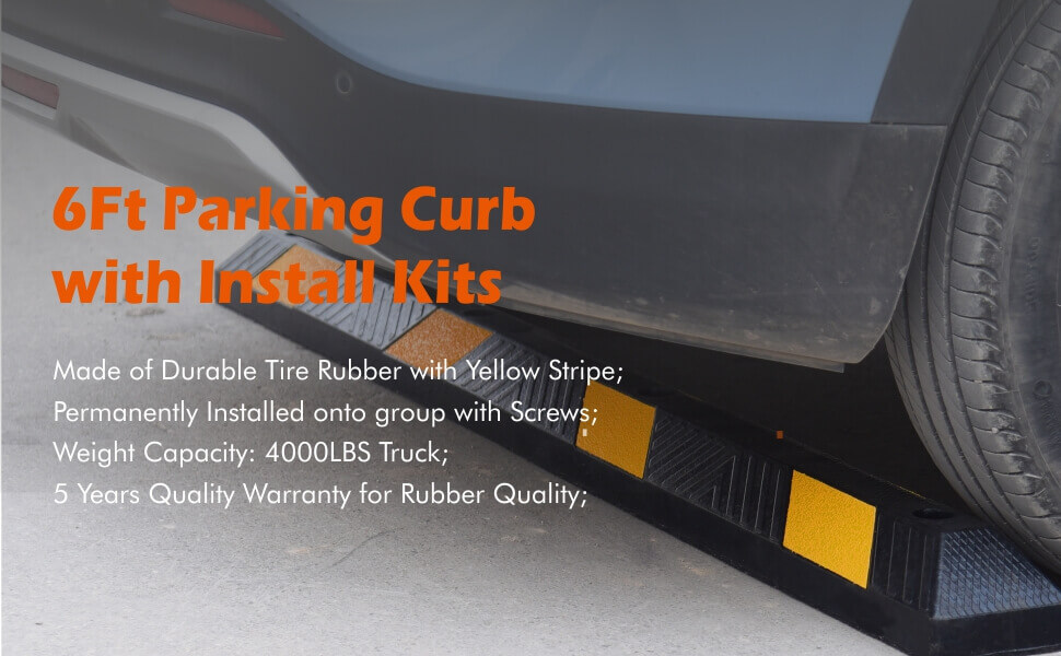 6Ft Parking Curb with lnstabits: Made of Durable Tire Rubber with Yellow Stripe; Permanently Installed onto group with Screws, Weight Capacity: 4000LBS Truck; 5 Years Quality Warranty for Rubber Quality;